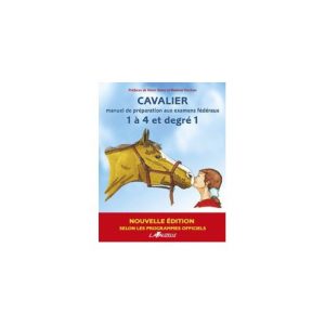 Cavalier manuel de préparation au examens fédéraux 1 à 4 Degrés
