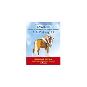 Cavalier manuel de préparation aux examens fédéraux 5,6,7 et degrés 2