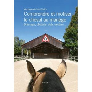 Comprendre et Motiver le cheval au manège