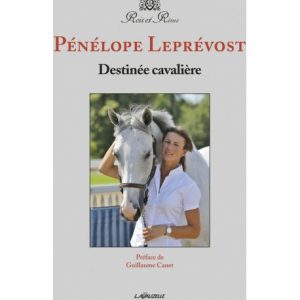 Destinée cavalière- Pénélope Leprevost